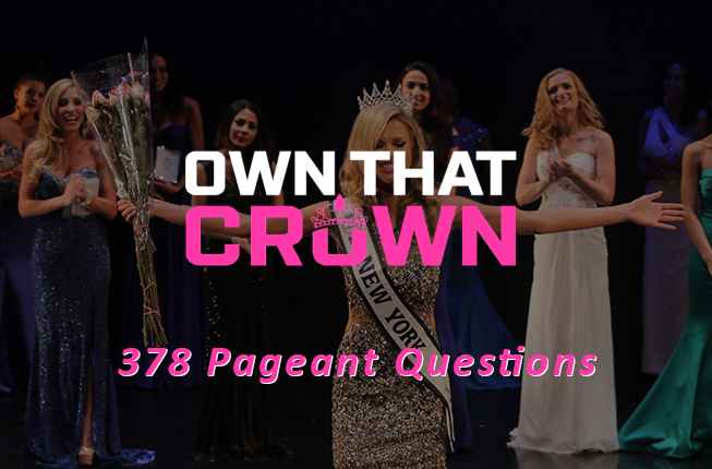 Pageant Questions 378 For 2021 🥇 By Miss Universe Pageant Coach