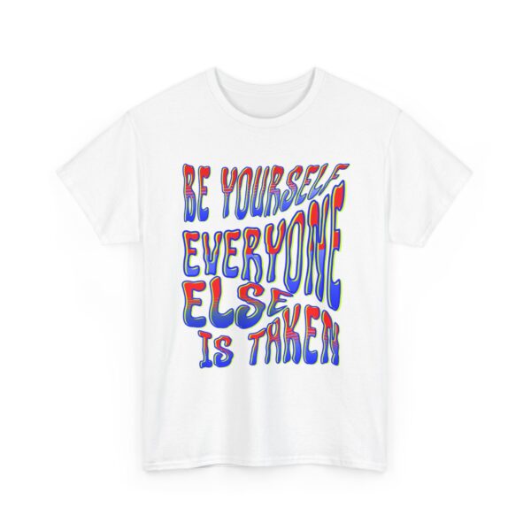 Be Yourself Unisex Heavy Cotton Tee - Inspirational Shirt for Confidence, Perfect Gift for Friends, Casual Wear, Self-Love - Image 7