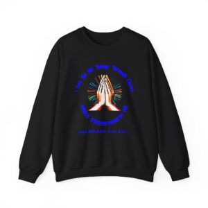 I Can Do All Things Through Christ Which Strengtheneth Me, Inspirational Crewneck Sweatshirt, Faith-Based Gift, Christian Apparel.