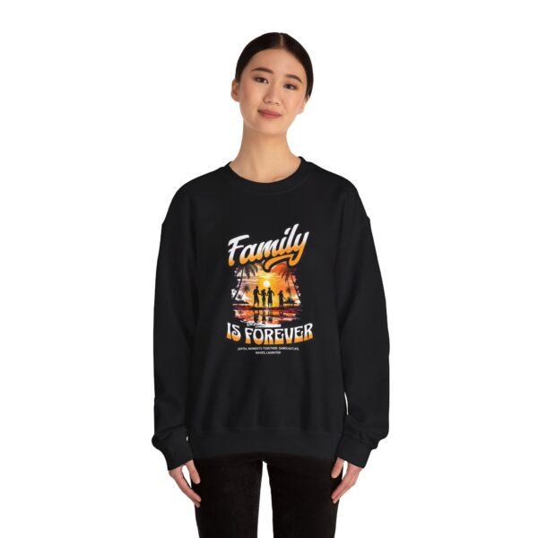 Family Is Forever Crewneck Sweatshirt, Unisex Sweatshirt for Family Gatherings, Cozy Family Gift, Casual Everyday Wear, Matching Family - Image 4