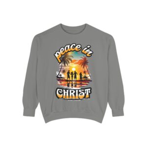 Peace in Christ Sweatshirt, Unisex Garment-Dyed Sweatshirt for Faith and Unity, Casual Wear, Cozy Gift for Friends, Great for Family