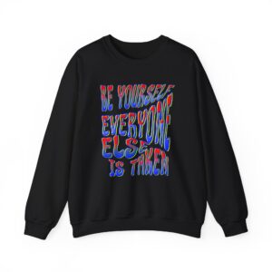 Be Yourself Sweatshirt – Unisex Heavy Blend Crewneck, Inspirational Apparel, Gift for Friends, Motivational Fashion, Cozy Casual Wear