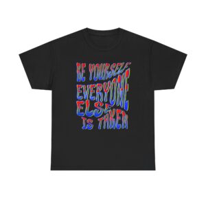 Be Yourself Unisex Heavy Cotton Tee – Inspirational Shirt for Confidence, Perfect Gift for Friends, Casual Wear, Self-Love